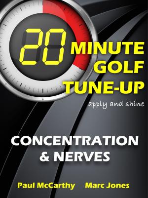 Book cover of 20 Minute Golf Tune-Up: Concentration and Nerves