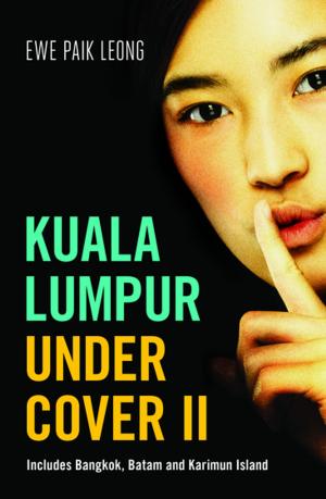 Cover of the book Kuala Lumpur Undercover II by Rosie Milne