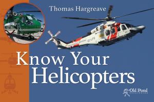 Cover of the book Know Your Helicopters by M. Crappon de Caprona