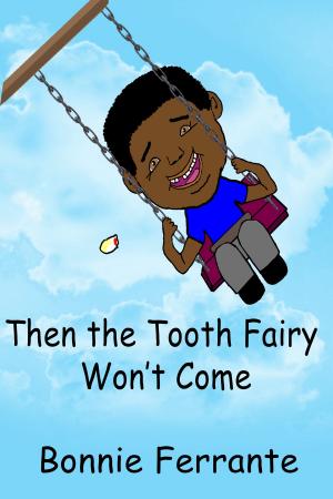 Book cover of Then the Tooth Fairy Won't Come