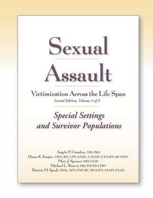 Cover of the book Sexual Assault Victimization Across the Life Span 2e, Volume 3 by Elizabeth M. Datner, MD, Janice B. Asher, MD, Angelo P. Giardino, MD, PhD