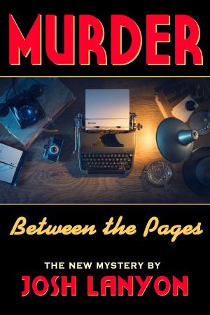 Cover of the book Murder Between the Pages by Josh Lanyon, Nicole Kimberling, C.S. Poe, L.B. Gregg, Meg Perry, S.C. Wynne, Z.A. Maxfield, Dal MacLean