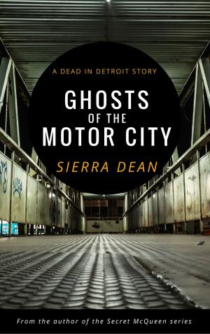 Cover of the book Ghosts of the Motor City by Mike Rowley