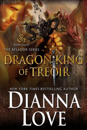 Cover of the book Dragon King Of Treoir: Belador Book 8 by Kieran Brannan