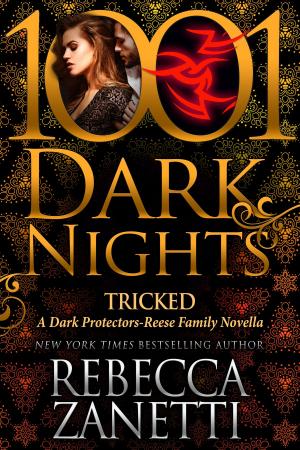 Cover of the book Tricked: A Dark Protectors--Reese Family Novella by Carly Phillips, Lexi Blake