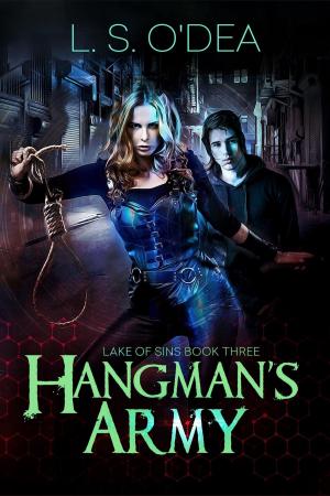 Cover of the book Lake of Sins: Hangman's Army by Ellis O. Day