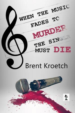 Cover of the book When The Music Fades to Murder Then The Singer Must Die by J G Harlond
