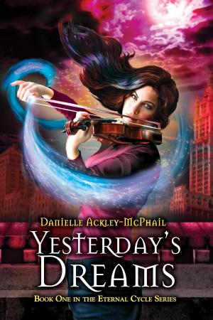 Cover of the book Yesterday's Dreams by Jody Lynn Nye, Keith R.A. DeCandido, Danielle Ackley-McPhail
