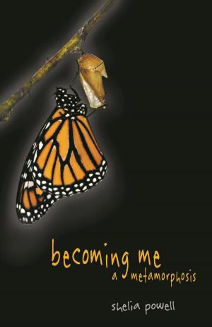 Cover of the book Becoming Me - A Metamorphosis by J.B. Marsden