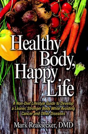 Cover of the book Healthy Body, Happy Life by Melissa Yi