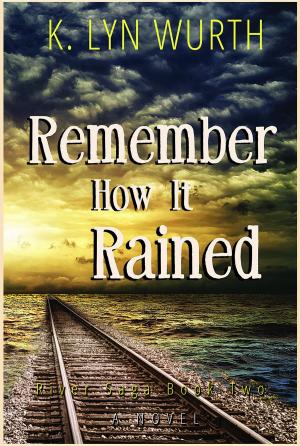 Cover of the book Remember How It Rained by Greg Barron