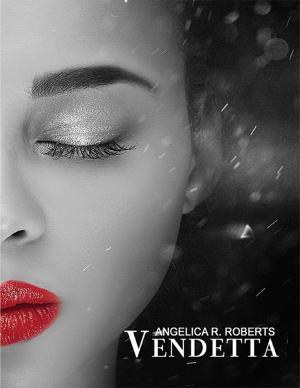 Cover of the book Vendetta by Serena Bianca De Matteis