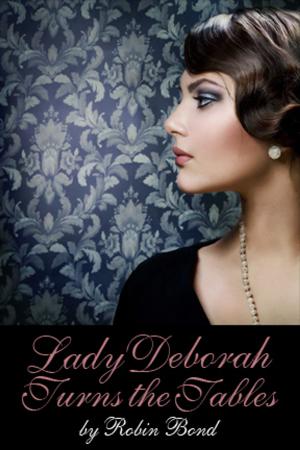 Cover of the book Lady Deborah Turns the Tables by Lizbeth Dusseau