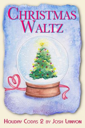 Cover of the book Christmas Waltz by Josh Lanyon