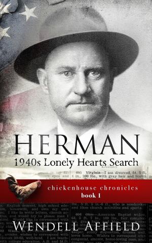 Book cover of Herman: 1940s Lonely Hearts Search Chickenhouse Chronicles, Book I