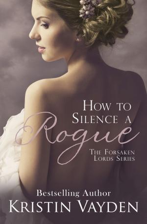 Cover of the book How To Silence A Rogue by Linda Oaks