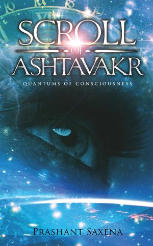 Cover of the book Scroll of Ashtavakr by Shashidhar M K
