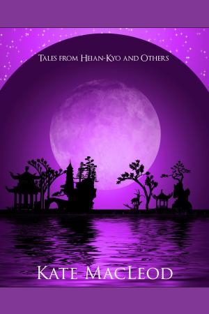 Cover of the book Tales from Heian-Kyo and Others by Jack Stornoway