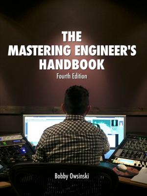 bigCover of the book The Mastering Engineer's Handbook Fourth Edition by 