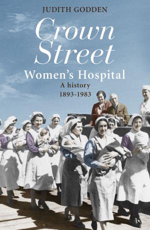 Cover of the book Crown Street Women's Hospital by Paul Allam, David McGuinness