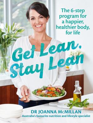 Cover of the book Get Lean, Stay Lean by Lisa Heidke