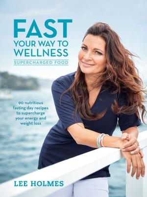 Cover of the book Fast Your Way to Wellness by Catherine Jinks