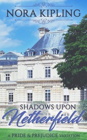 Cover of Shadows Upon Netherfield: A Pride and Prejudice Variation
