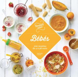 Cover of the book Bébés 100 recettes de 4 à 36 mots by Thomas Feller