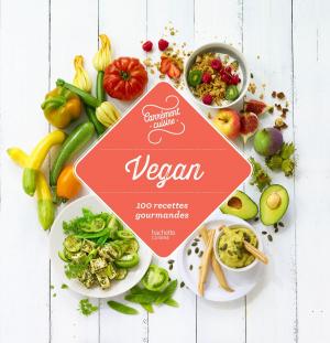 Cover of the book Vegan 100 recettes gourmandes by Corinne Alagille