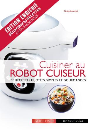 Cover of the book Cuisiner au robot cuiseur by Renaud Thomazo
