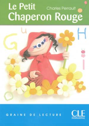 Cover of the book Le Petit Chaperon Rouge - Niveau 1 - Graine de lecture - Ebook by Brigitte De Sagazan, Lise Marin