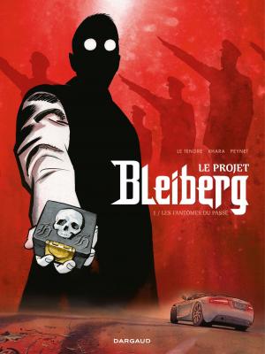 Cover of the book Projet Bleiberg (Le) - Tome 1 - Fantômes du passé (Les) by Mikaël, Mikaël
