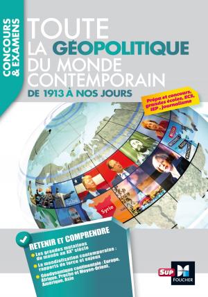 Cover of the book Toute la géopolitique du monde contemporain - De 1913 à nos jours by Alain Burlaud, Françoise Rouaix, Rémi Leurion, Jacques Chambon, Gilles Boisson, Marie Teste