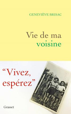 Cover of the book Vie de ma voisine by Michel Onfray