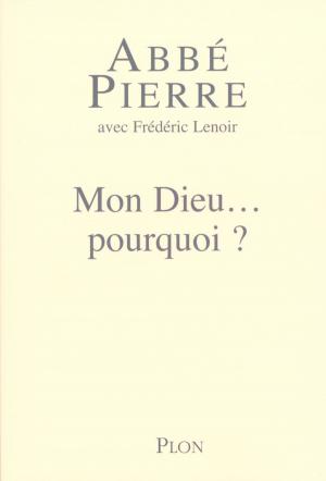 Cover of the book Mon Dieu... pourquoi ? by Agnès MICHAUX