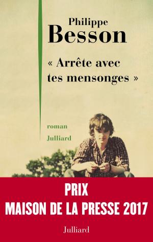 Book cover of " Arrête avec tes mensonges " - Prix Maison de la presse 2017