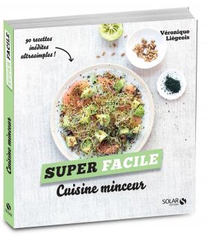 Cover of the book Cuisine minceur - super facile by 20/20 Cookbooks