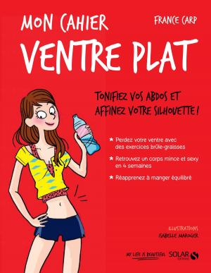 Cover of the book Mon cahier Ventre plat by Dominique FORTIER