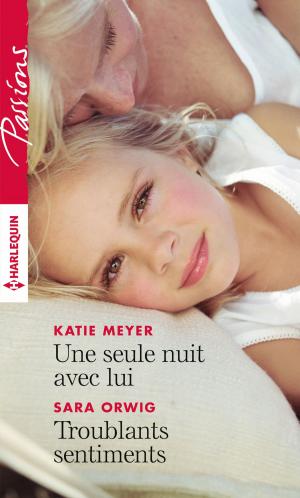 Cover of the book Une seule nuit avec lui - Troublants sentiments by Leslie Kelly