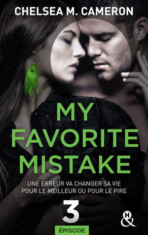 Cover of the book My favorite mistake - Episode 3 by Lauren Clark