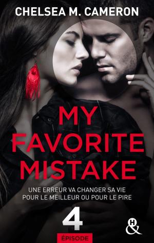 Cover of the book My favorite mistake - Episode 4 by Raye Morgan, Barbara McMahon, Jule McBride