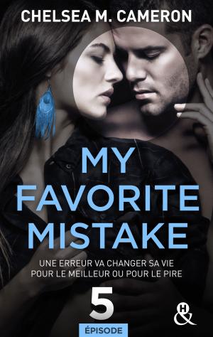 Cover of the book My favorite mistake - Episode 5 by Trisha David