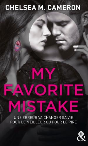 Cover of the book My favorite mistake - L'intégrale (Episodes 1 à 5) by Bronwyn Scott