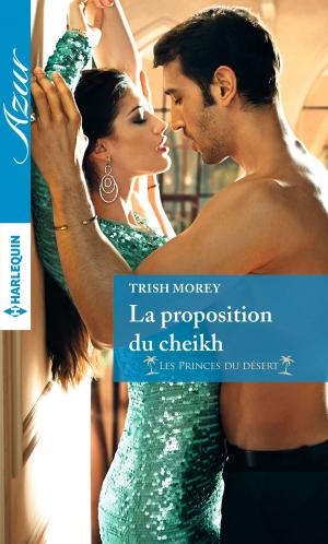 Cover of the book La proposition du cheikh by Sandra Marton