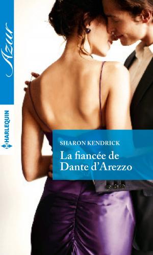 Cover of the book La fiancée de Dante D'Arezzo by Melissa James