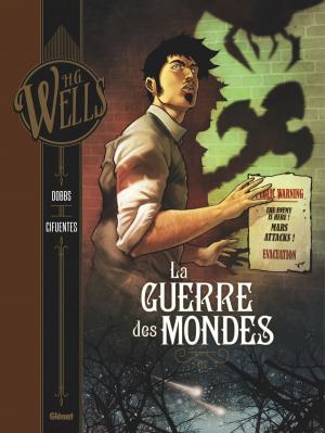 Cover of the book La Guerre des mondes - Tome 01 by Robert Cepo, Stéphane Martinez