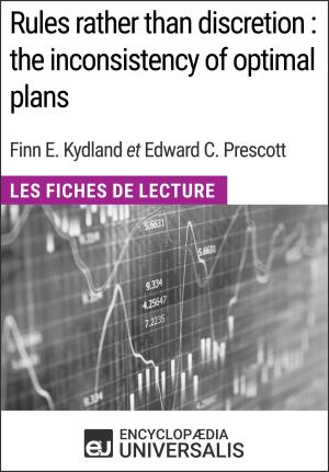 Cover of the book Rules rather than discretion : the inconsistency of optimal plans de Finn E. Kydland et Edward C. Prescott by Encyclopaedia Universalis, Les Grands Articles