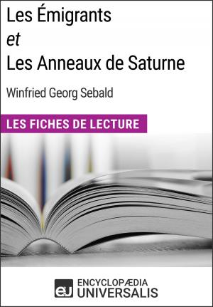Cover of the book Les Émigrants et Les Anneaux de Saturne de W.G. Sebald by Encyclopaedia Universalis, Les Grands Articles