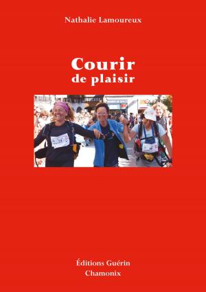 Cover of the book Courir de plaisir by Alex Honnold, David Roberts