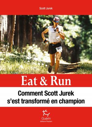 Cover of the book Eat & Run - Manger pour gagner by Lionel Terray, Jean-christophe Rufin